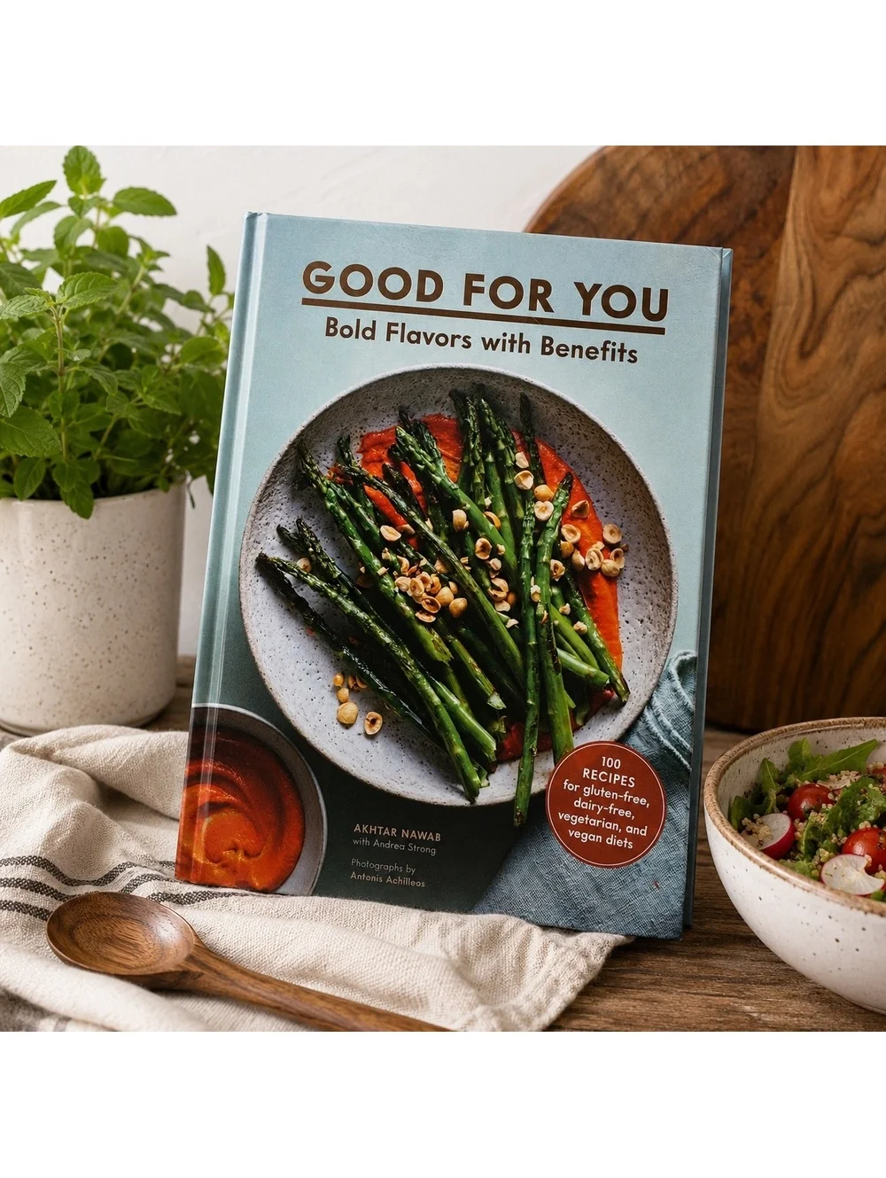 Good For You Bold Flavors With Benefits Hardcover Cookbook Gluten Free Vegan